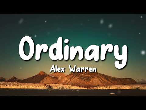 Alex Warren - Ordinary (Lyrics)