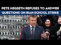 Iran News | Pete Hegseth Refuses To Answer Questions On Iran School Strike