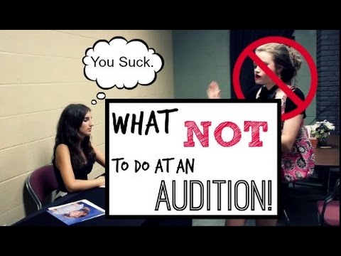 What NOT to Do at an Audition!