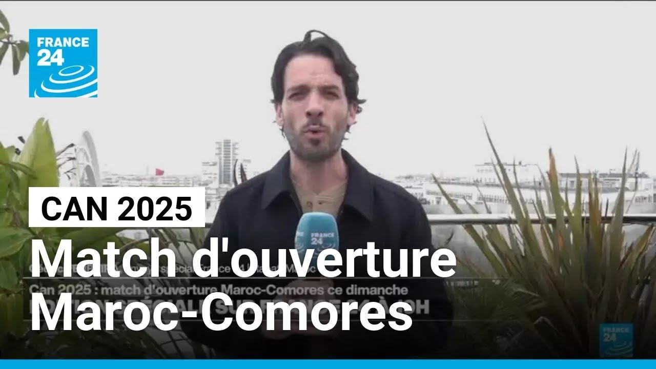 CAN 2025 : grand match d'ouverture Maroc-Comores ce dimanche • FRANCE 24