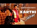 Sulthan making video part-2 ft. Karthi, Rashmika