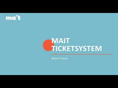 MAIT Support-Ticketsystem: Meine Tickets