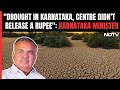 Karnataka State Minister On Delhi Protest: Drought In Karnataka, Centre Didnt Release A Rupee