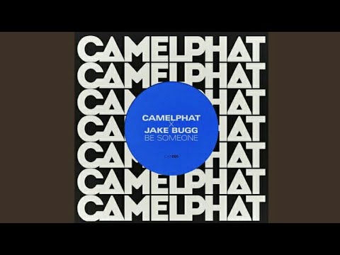 CamelPhat X Jake Bugg - Be Someone (Extended Mix)