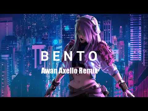 VIRAL TIKTOK!! - BENTO - AWAN AXELLO REMIX - NEW 2022!!