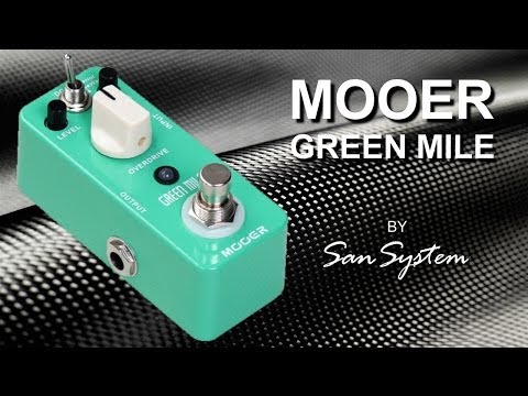 MOOER Green Mile (Clone Ibanez Tube Screamer TS-9 TS-808 )