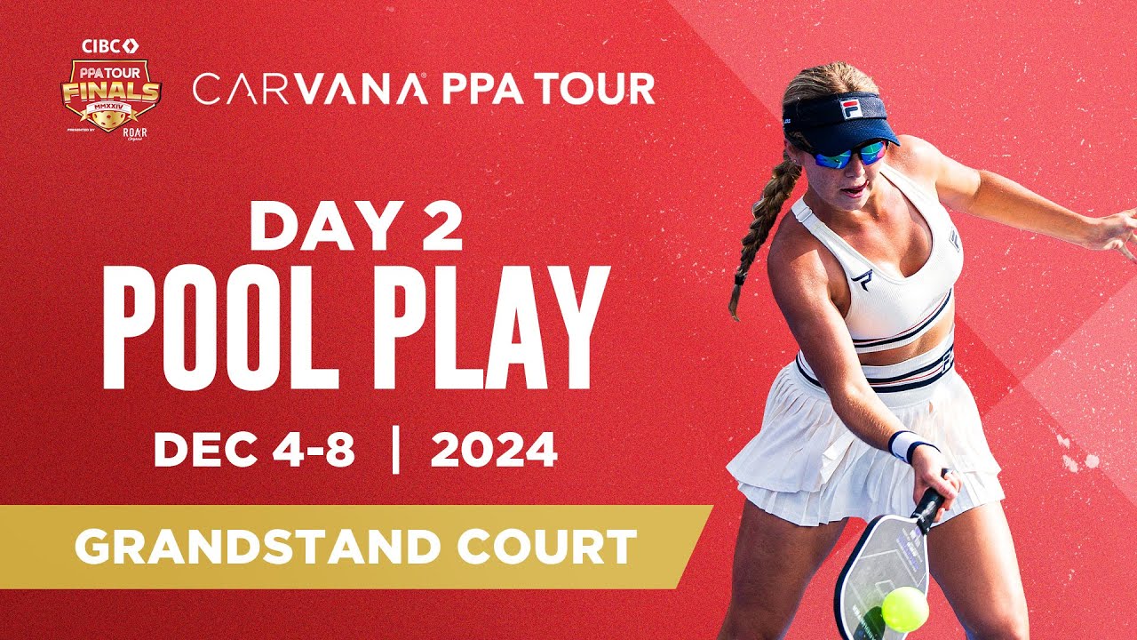CIBC PPA Tour Finals presented by Roar Organic (Grandstand Court) - Pool Play Day 2