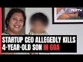 Why Did Start-Up CEO Suchana Seth Allegedly Kill Her Son? What Police Said