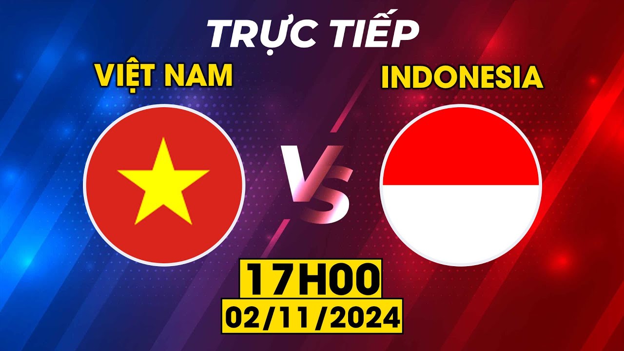 Trực Tiếp | Việt Nam vs Indonesia | Bán Kết Nảy Lửa, Bàn Thua Đáng Tiếc