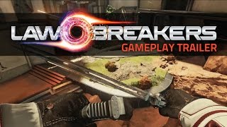 LawBreakers - Játékmenet Trailer