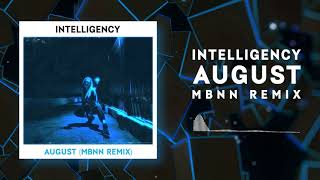 Intelligency — August (MBNN Remix) | Official Audio
