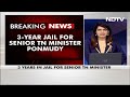 3-Year Jail For Senior Tamil Nadu Minister In Corruption Case  - 03:07 min - News - Video