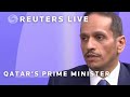 LIVE: Qatar prime minister discusses Middle East and Gaza