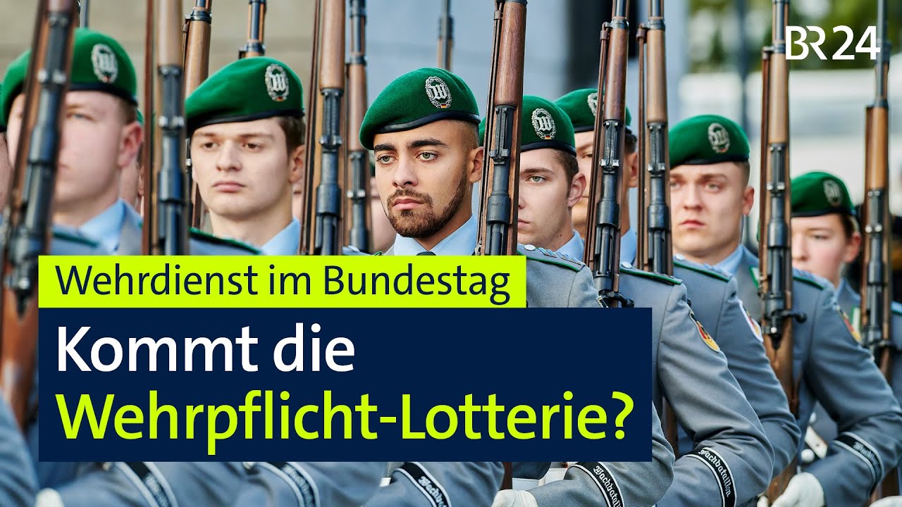 Wehrdienst im Bundestag: Kommt die Wehrpflicht-Lotterie? | BR24live