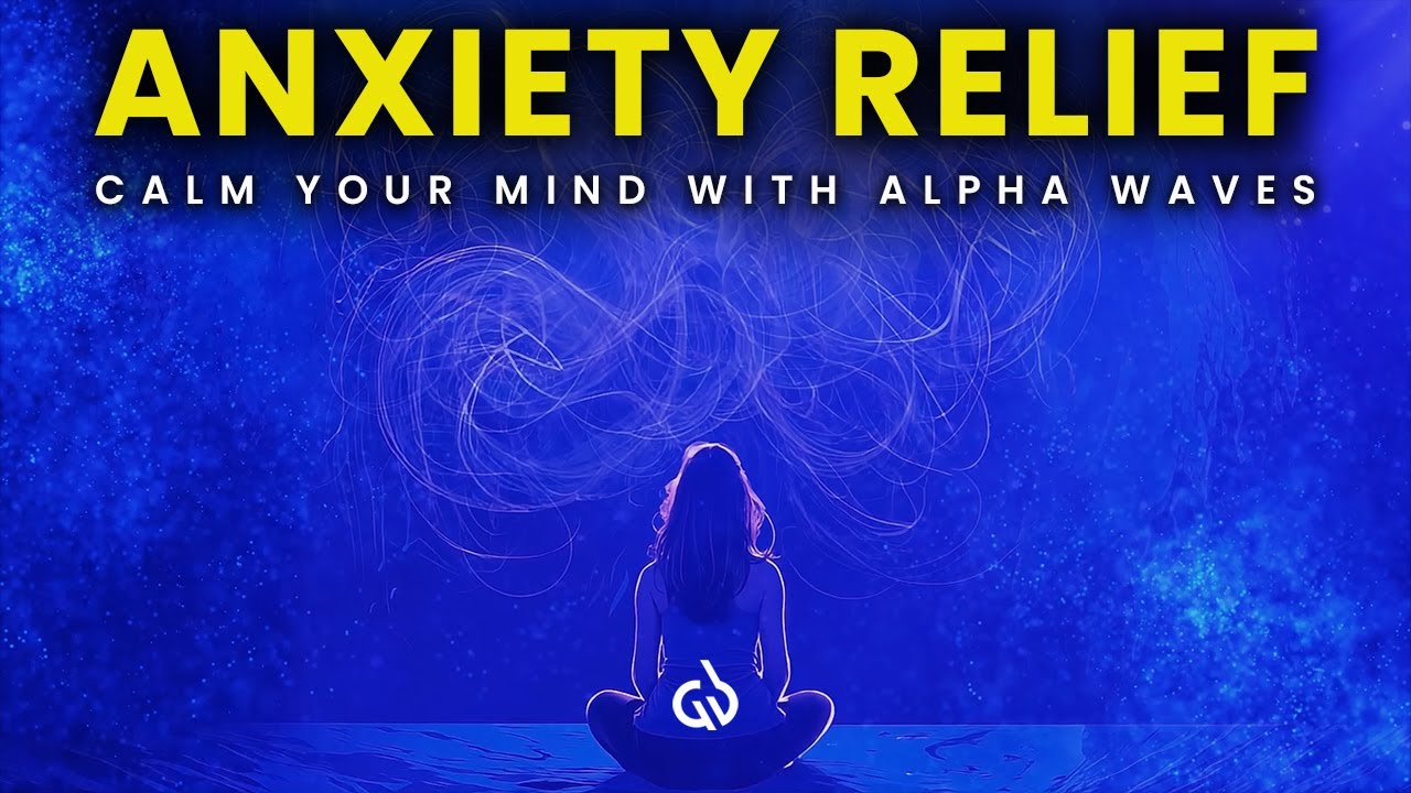 Alpha Waves for Anxiety Relief: Binaural Beats to Calm Your Mind, Overthinking Relief