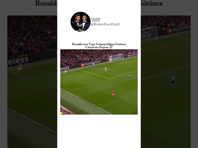 Ronaldo'nun Topa Yetişemediğini Görünce Cavani'nin Koşusu 🚀 #football #shorts