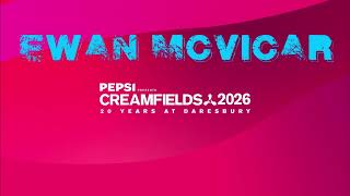 Ewan McVicar Live at Creamfields 2026 Sunday APEX 30 08 2026