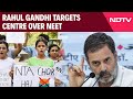 Rahul Gandhi On NEET | Tried To Raise NEET Issue In Parliament, Was Not Allowed: Rahul Gandhi