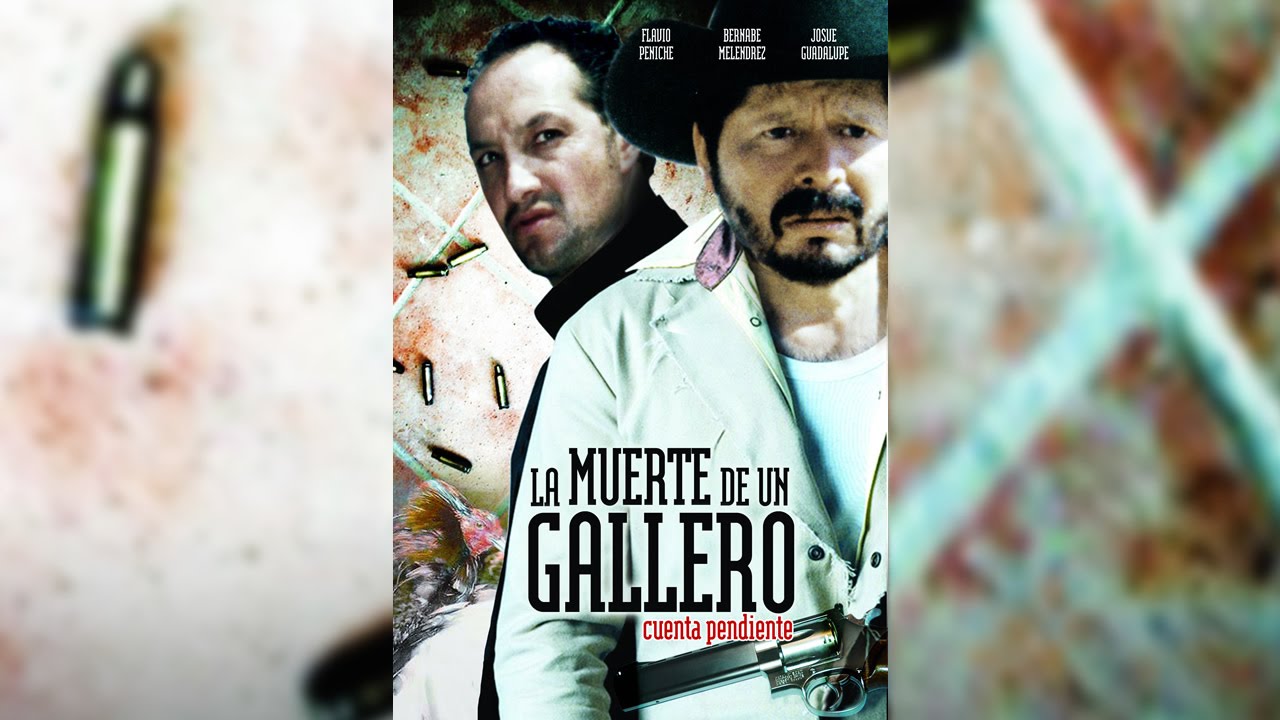 La Muerte De Un Gallero Película Completa La muerte de un gallero (1977) - YouTube