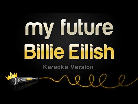 Billie Eilish - my future (Karaoke Version)