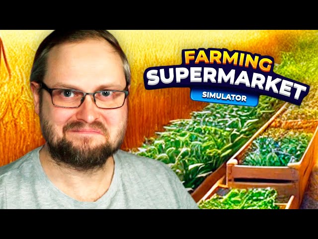 КУПЛИНОВ ОТКРЫЛ ФЕРМЕРСКИЙ МАГАЗИН ► Farming & Supermarket Simulator #1