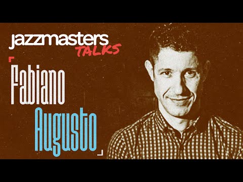 Jazzmasters Talks - Fabiano Augusto