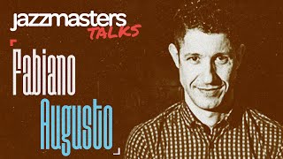 Jazzmasters Talks - Fabiano Augusto