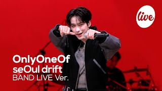 [4K] OnlyOneOf(온리원오브) “seOul drift” Band LIVE Concert 온리원오브의 섹시 밴드라이브💗 [it’s KPOP LIVE 잇츠라이브]