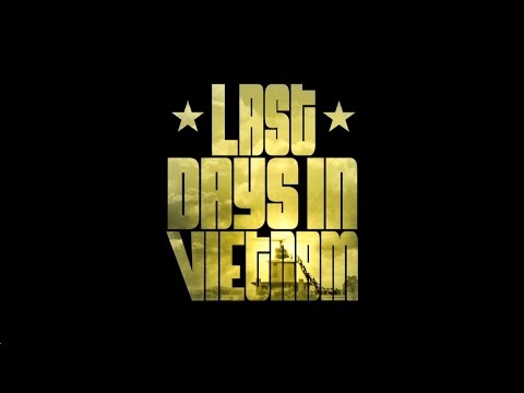Last Days in Vietnam'
