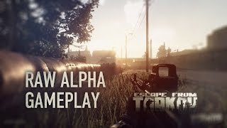 Escape from Tarkov - Raw Alpha Gameplay
