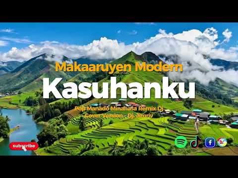 Kasuhanku | Pop Manado Makaaruyen Modern Remix | Cover Version - Dj. Jimriv