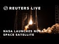 LIVE: NASA launches NOAA weather satellite