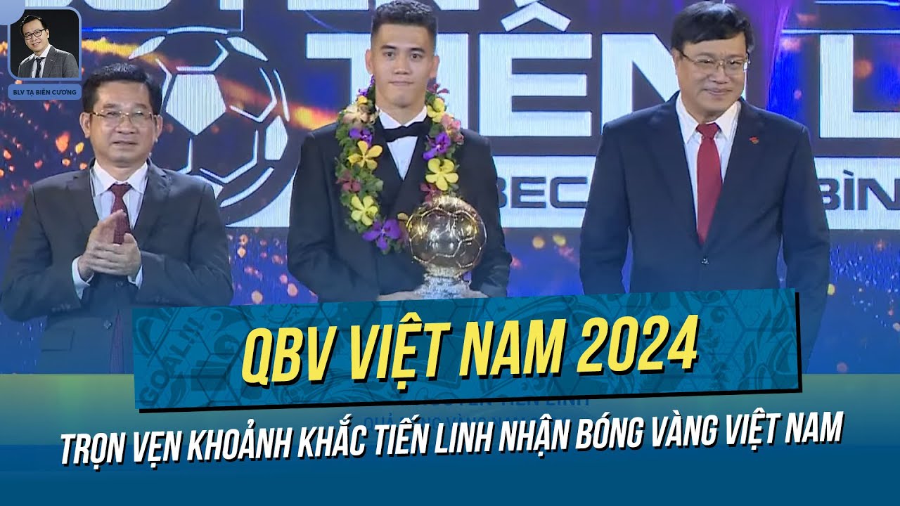 Trọn vẹn khoảnh khắc Tiến Linh xúc động nhận QBV Việt Nam đầy xứng đáng sau 2 lần "thất bại"