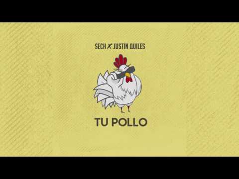 Tu Pollo (feat. Justin Quiles & Dimelo Flow)