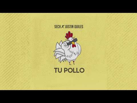 Sech x Justin Quiles - Tu Pollo (Official Audio)