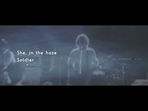 She, in the haze - Alive , Soldier(LIVE)