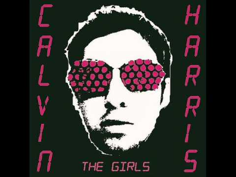 Calvin Harris - The Girls (Radio Edit)