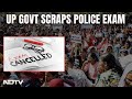 UP Police Exam I UP Cancels Police Constable Recruitment Exam, Orders Re-Test In 6 Months