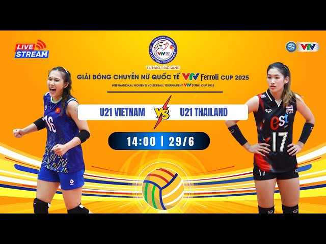 TRỰC TIẾP U21 VIỆT NAM vs U21 THÁI LAN | Live U21 VIETNAM VS U21 THAILAND VTV Ferroli Cup 2025