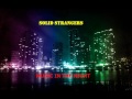 Solid Strangers - Music in the Night