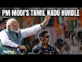 PM Modi In Kerala | PM Modis Southern Challenge As BJP Grapples Without Allies In Tamil Nadu