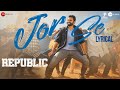 ‘Jor Se’ lyrical song – Republic starring Sai Tej, Aishwarya Rajesh