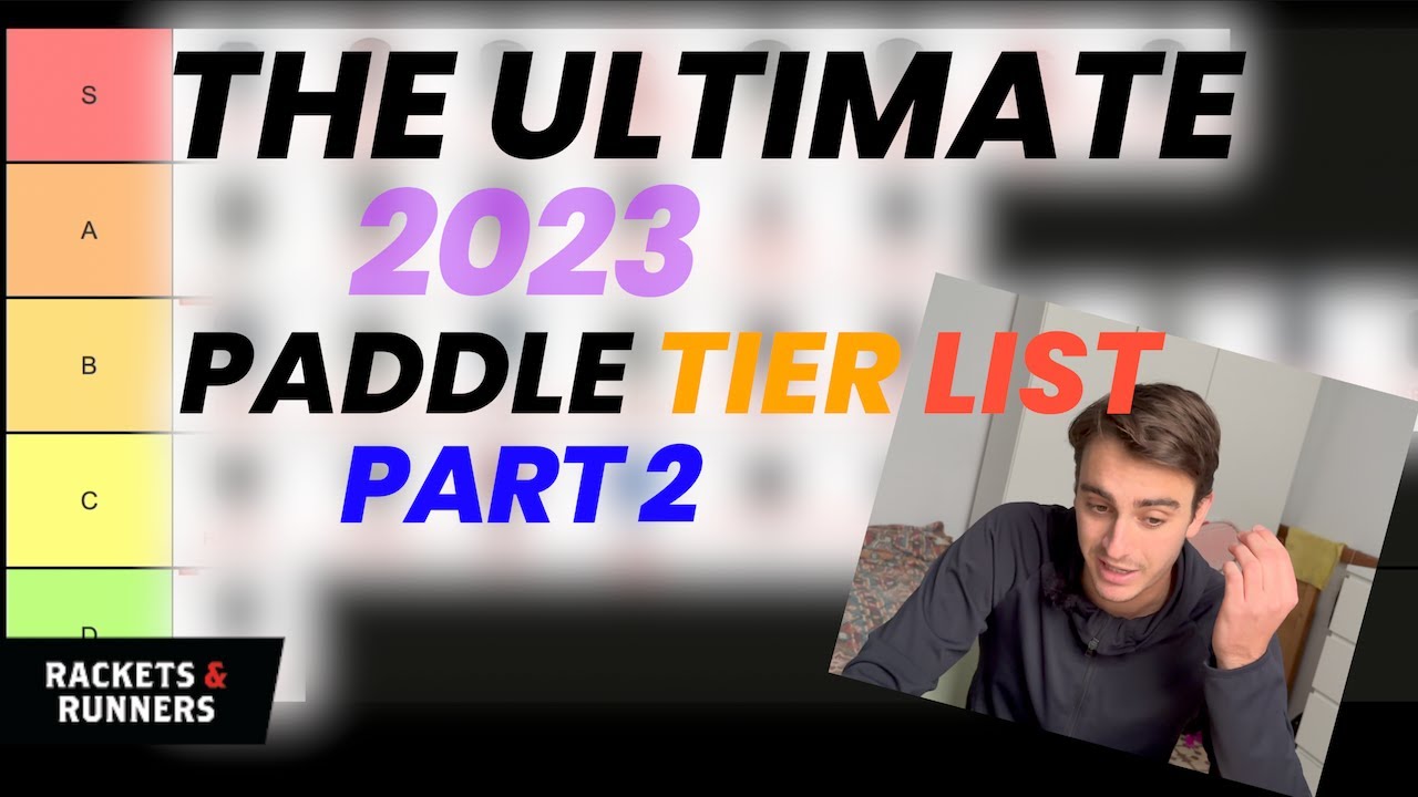 The ULTIMATE 2023 Pickleball Paddle Tier List! Part 2 | Rackets & Runners