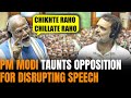 “Chikhte Raho Chillate Raho…” PM Modi retaliates as Opposition disrupts his speech in Lok Sabha
