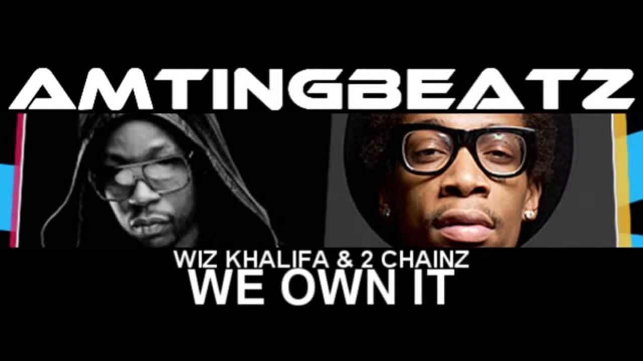 We own it 2. 2 Chainz Wiz khalifa we own it. We own it (fast & Furious) 2 Chainz, Wiz khalifa. We own it 2 Chainz. We own it (feat. Wiz khalifa) текст песни.