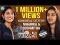 Konidela Sisters Sushmitha &amp; Niharika Exclusive Interview