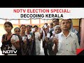Lok Sabha Elections 2024 | Poll Science: How Is Kerala Poised To Vote