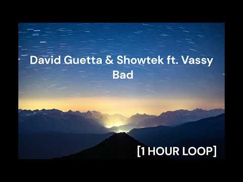David Guetta & Showtek ft. Vassy - Bad [1 HOUR LOOP]