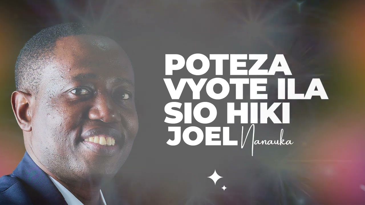 LIFE WISDOM : POTEZA VYOTE ILA SIO HIKI JOEL NANAUKA