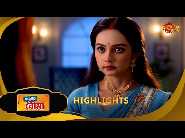 Video Bouma - Highlights | 03 July 2025 | Full Ep FREE on SUN NXT | Sun Bangla Serial